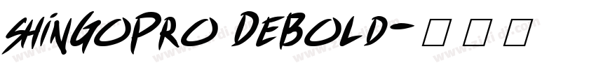 shinGoPro DeBold字体转换